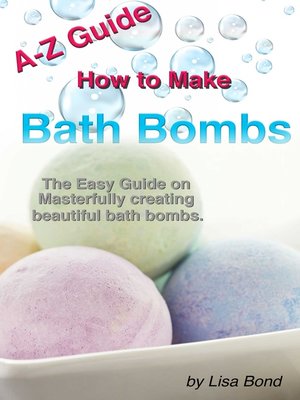cover image of A-Z Guide How to Make Bath Bombs